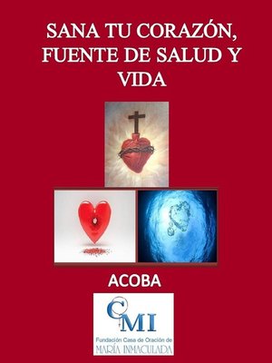 cover image of Sana tu corazón fuente de salud y vida